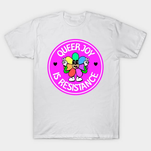 Queer Joy Is Resistance - Cute LGBT Flower T-Shirt by Football from the Left